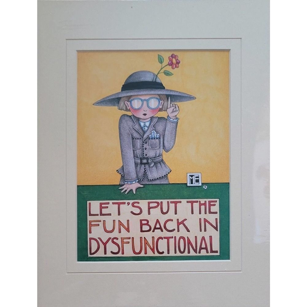 VTG Mary Engelbreit "Lets Put the Fun Back in Dysfunctional" 11 x 14 litho print